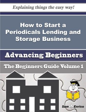 How to Start a Periodicals Lending and Storage Business (Beginners Guide)