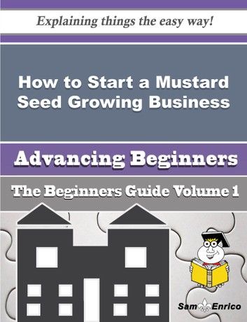 How to Start a Mustard Seed Growing Business (Beginners Guide)