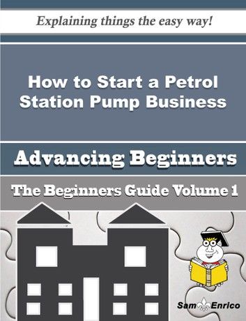 How to Start a Petrol Station Pump Business (Beginners Guide)