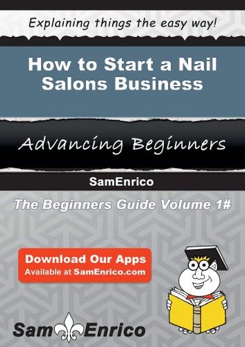 How to Start a Nail Salons Business