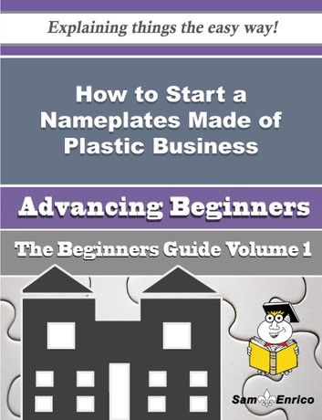 How to Start a Nameplates Made of Plastic Business (Beginners Guide)