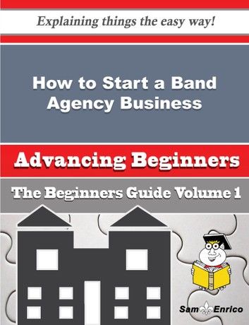 How to Start a Band Agency Business (Beginners Guide)