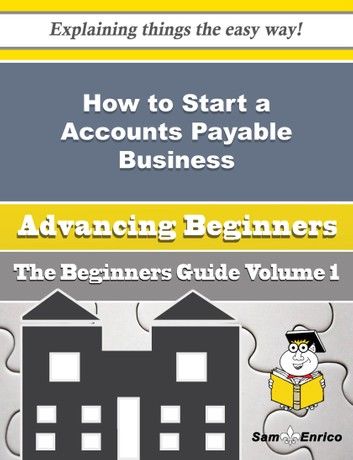 How to Start a Accounts Payable Business (Beginners Guide)