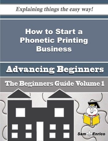 How to Start a Phonetic Printing Business (Beginners Guide)