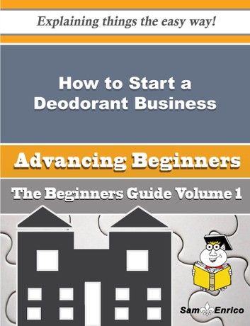 How to Start a Deodorant Business (Beginners Guide)