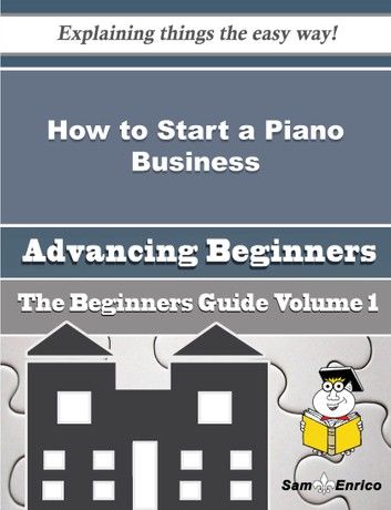 How to Start a Piano Business (Beginners Guide)