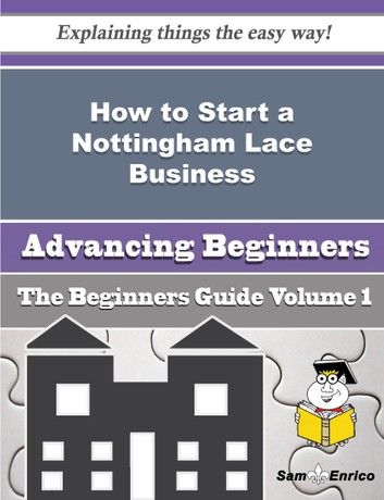 How to Start a Nottingham Lace Business (Beginners Guide)