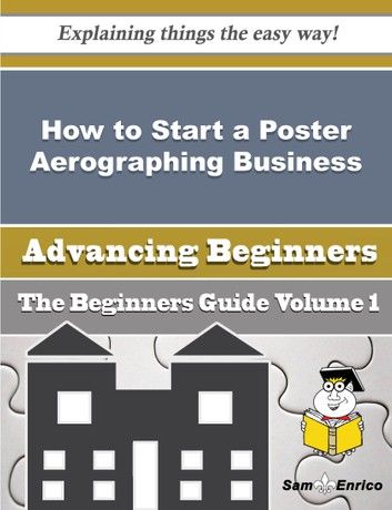 How to Start a Poster Aerographing Business (Beginners Guide)