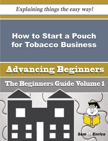 How to Start a Pouch for Tobacco Business (Beginners Guide)