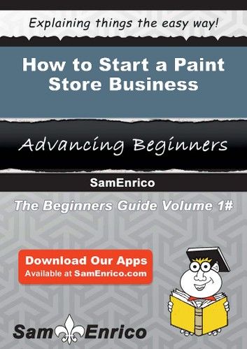 How to Start a Paint Store Business