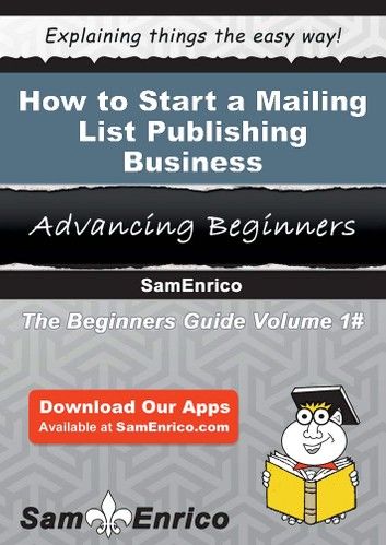 How to Start a Mailing List Publishing Business