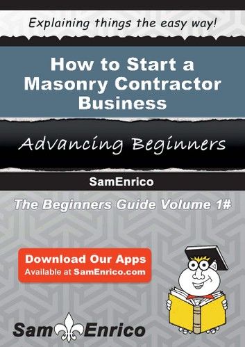 How to Start a Masonry Contractor Business