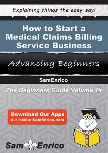 How to Start a Medical Claims Billing Service Business