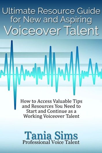 Ultimate Resource Guide for New and Aspiring Voiceover Talent