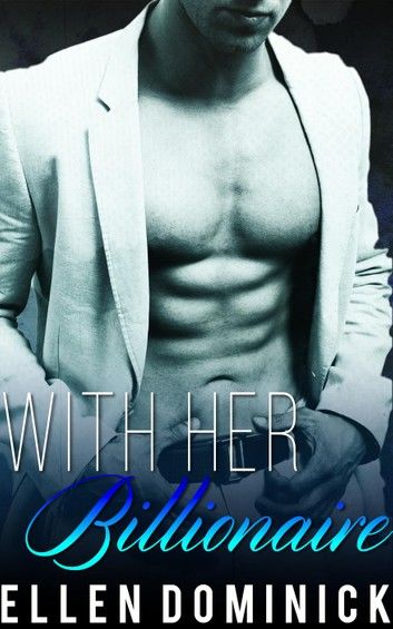 With Her Billionaire: A BWWM Romance Novel