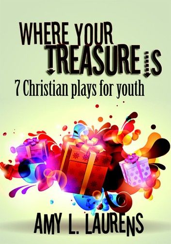 Where Your Treasure Is