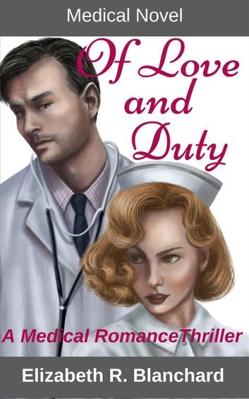 Medical Novel: Of Love & Duty