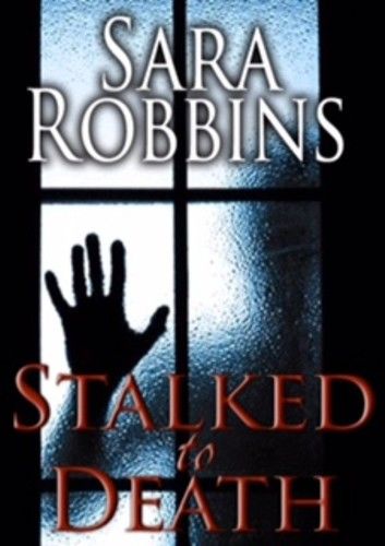 Stalked to Death