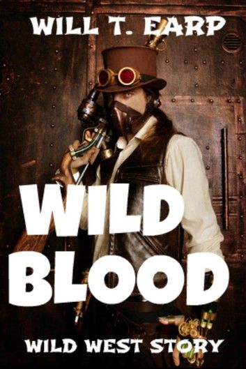 Wild Blood: Wild West Story