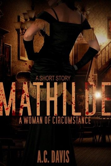 Mathilde, A Woman of Circumstance