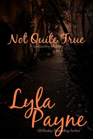 Not Quite True (A Lowcountry Mystery)