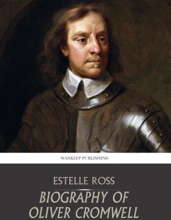 Biography of Oliver Cromwell