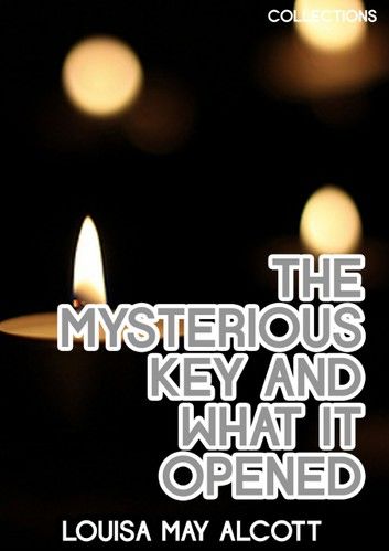 The Mysterious Key And What It Opened