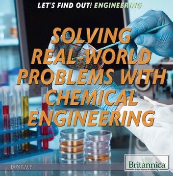 Solving Real World Problems with Chemical Engineering