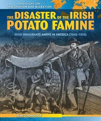 The Disaster of the Irish Potato Famine