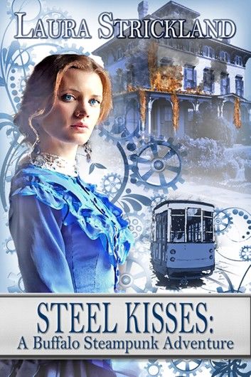 Steel Kisses: A Buffalo Steampunk Adventure