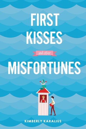 First Kisses and Other Misfortunes