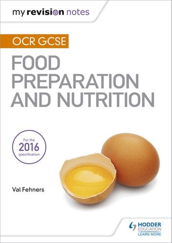 My Revision Notes: OCR GCSE Food Preparation and Nutrition