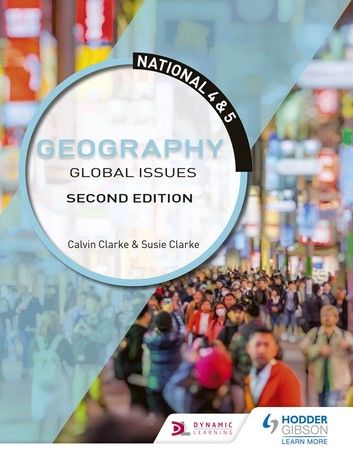 National 4 & 5 Geography: Global Issues, Second Edition