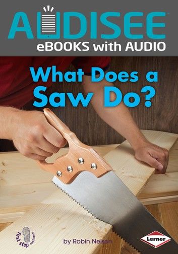 What Does a Saw Do?