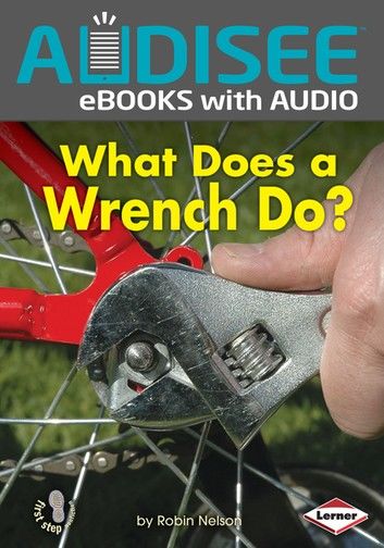 What Does a Wrench Do?