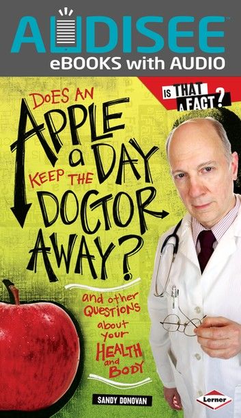 Does an Apple a Day Keep the Doctor Away?