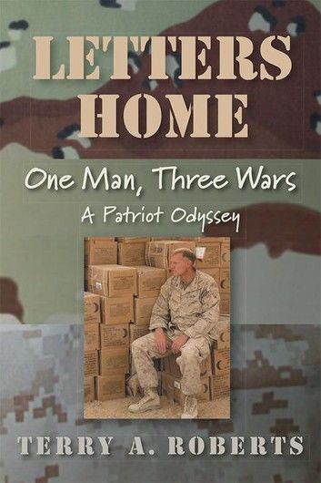 Letters Home: One Man, Three Wars