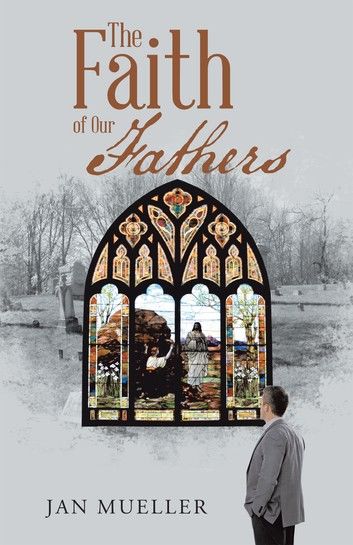 The Faith of Our Fathers