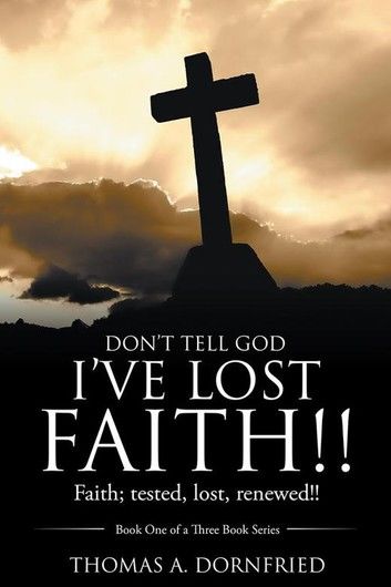 Don’t Tell God I’Ve Lost Faith!!