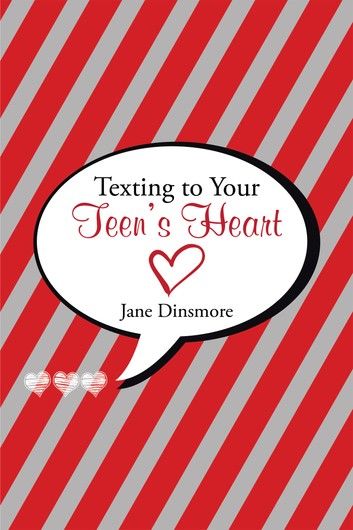 Texting to Your Teen’s Heart