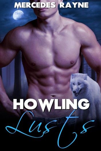 Howling Lusts: A Paranormal Romance Boxed Set
