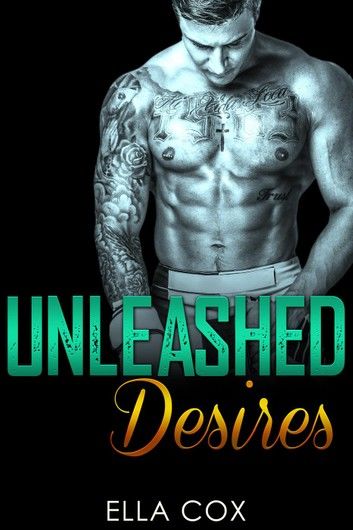 Unleashed Desires