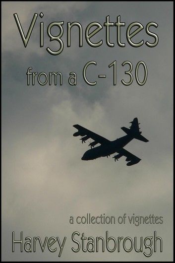 Vignettes from a C-130