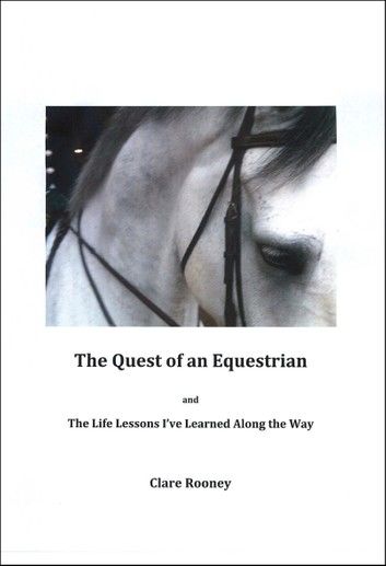 The Quest of an Equestrian and The Life Lessons I\