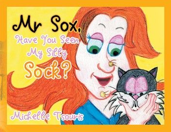 Mr Sox, Have You Seen My Silly Sock?