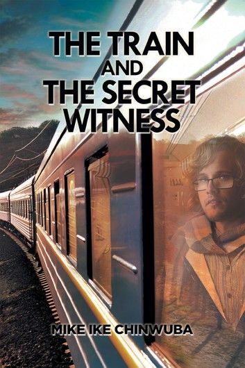 The Train and the Secret Witness