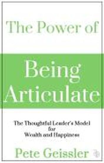 The Power of Being Articulate: The Thoughtful Leader\