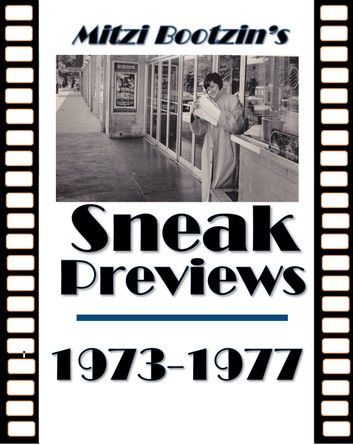 Mitzi Bootzin’’s Sneak Previews: 1973-1977