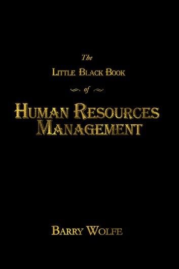 The Little Black Book of Human Resources Management
