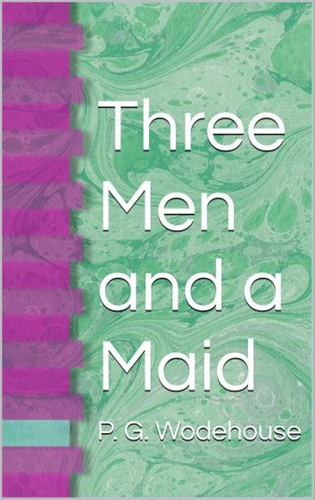 Three Men and a Maid